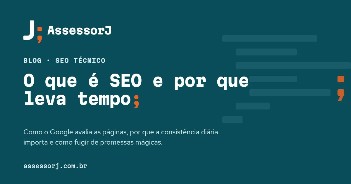 Capa do artigo: O que é SEO e por que leva tempo
